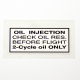 D/  LABEL ""OIL INJ. PLACARD""