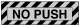 Decal & Placard, NO PUSH