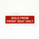 Decal & Placard, SOLO FROM FRONT SEAT ONLY